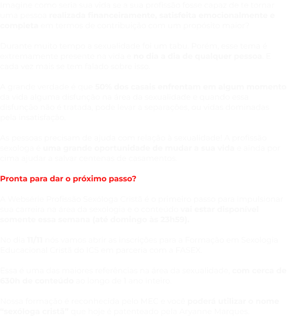 Existe uma oportunidade bem diante de você…