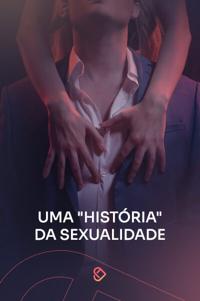 Uma história da Sexualidade